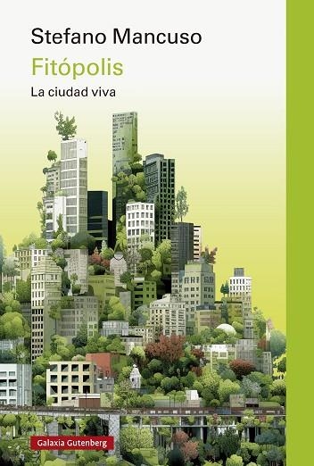 FITÓPOLIS | 9788419738875 | MANCUSO, STEFANO | Llibreria L'Odissea - Libreria Online de Vilafranca del Penedès - Comprar libros