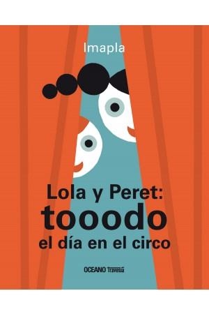 LOLA Y PERET TOOODO EL DÍA EN EL CIRCO | 9786077353898 | IMAPLA | Llibreria L'Odissea - Libreria Online de Vilafranca del Penedès - Comprar libros