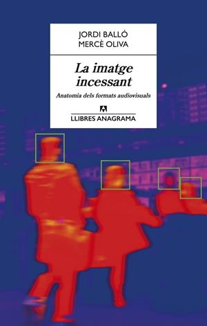 LA IMATGE INCESSANT | 9788433923189 | BALLÓ, JORDI/OLIVA, MERCÈ | Llibreria L'Odissea - Libreria Online de Vilafranca del Penedès - Comprar libros