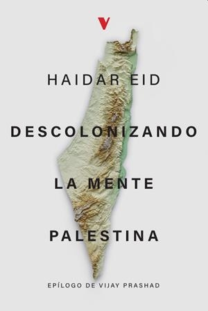 DESCOLONIZANDO LA MENTE PALESTINA | 9788419719713 | EID, HAIDAR | Llibreria L'Odissea - Libreria Online de Vilafranca del Penedès - Comprar libros
