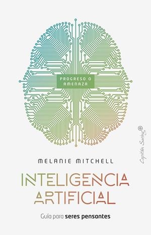 INTELIGENCIA ARTIFICIAL | 9788412779875 | MITCHELL, MELANIE | Llibreria Online de Vilafranca del Penedès | Comprar llibres en català