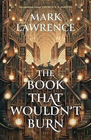 THE BOOK THAT WOULDN'T BURN | 9780008456757 | LAWRENCE, MARK | Llibreria L'Odissea - Libreria Online de Vilafranca del Penedès - Comprar libros