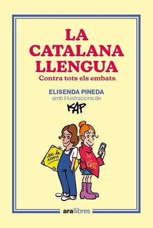 LA CATALANA LLENGUA | 9788418928918 | PINEDA I TRAÏD, ELISENDA/CAPDEVILA KAP, JAUME | Llibreria Online de Vilafranca del Penedès | Comprar llibres en català
