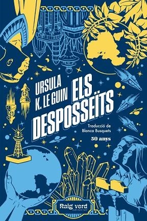 ELS DESPOSSEÏTS ( EDICIÓ 50 ANIVERSARI ) | 9788419206244 | K. LE GUIN, URSULA | Llibreria Online de Vilafranca del Penedès | Comprar llibres en català