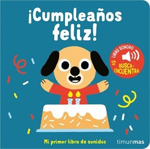 CUMPLEAÑOS FELIZ! MI PRIMER LIBRO DE SONIDOS | 9788408263876 | BILLET, MARION | Llibreria Online de Vilafranca del Penedès | Comprar llibres en català