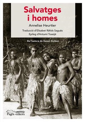 SALVATGES I HOMES | 9788413035314 | HEURTIER, ANNELISE | Llibreria Online de Vilafranca del Penedès | Comprar llibres en català