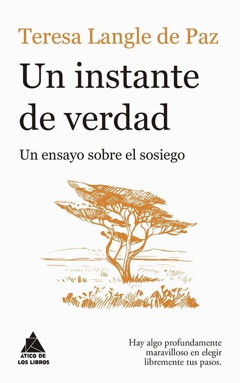 UN INSTANTE DE VERDAD: UN ENSAYO SOBRE EL SOSIEGO | 9788419703446 | LANGLE DE PAZ, TERESA | Llibreria L'Odissea - Libreria Online de Vilafranca del Penedès - Comprar libros