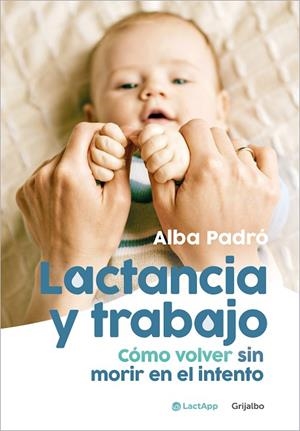 LACTANCIA Y TRABAJO | 9788425364396 | PADRÓ, ALBA | Llibreria L'Odissea - Libreria Online de Vilafranca del Penedès - Comprar libros