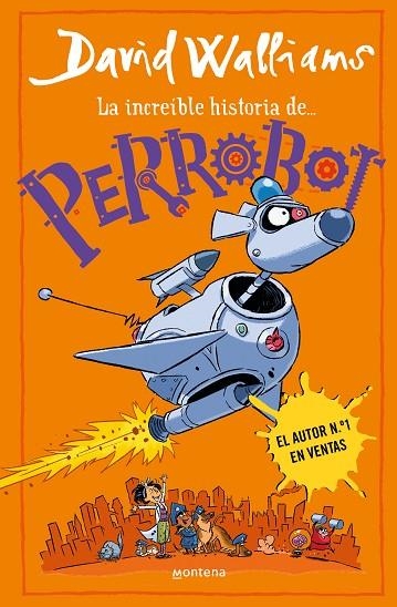 LA INCREÍBLE HISTORIA DE ... PERROBOT | 9788419848772 | WALLIAMS, DAVID | Llibreria L'Odissea - Libreria Online de Vilafranca del Penedès - Comprar libros