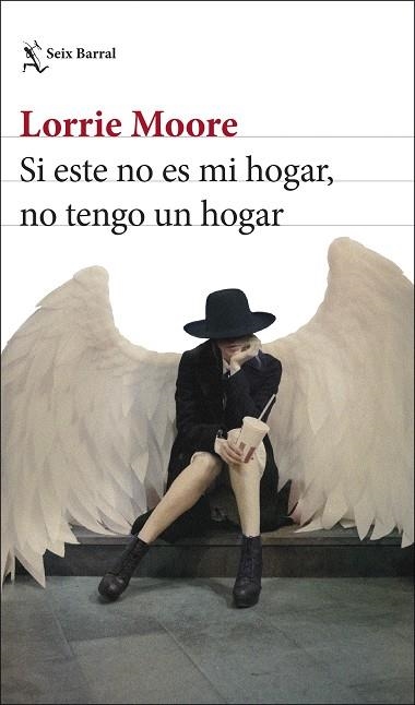 SI ESTE NO ES MI HOGAR NO TENGO UN HOGAR | 9788432243424 | MOORE, LORRIE | Llibreria L'Odissea - Libreria Online de Vilafranca del Penedès - Comprar libros