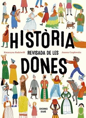 HISTÒRIA REVISADA DE LES DONES | 9788412753646 | RADZIWITT, KATARZYNA/CZAPLEWSKA, JOANNA  | Llibreria L'Odissea - Libreria Online de Vilafranca del Penedès - Comprar libros