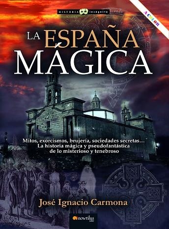 LA ESPAÑA MÁGICA | 9788413054438 | CARMONA SÁNCHEZ, JOSÉ IGNACIO | Llibreria L'Odissea - Libreria Online de Vilafranca del Penedès - Comprar libros