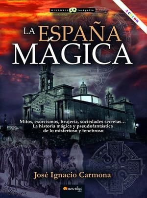LA ESPAÑA MÁGICA | 9788413054438 | CARMONA SÁNCHEZ, JOSÉ IGNACIO | Llibreria Online de Vilafranca del Penedès | Comprar llibres en català