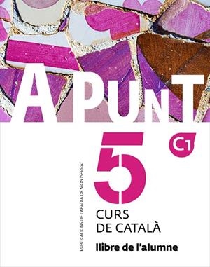 A PUNT. CURS DE CATALÀ. LLIBRE DE L'ALUMNE, 5 | 9788491912262 | VILAGRASA GRANDIA, ALBERT | Llibreria L'Odissea - Libreria Online de Vilafranca del Penedès - Comprar libros