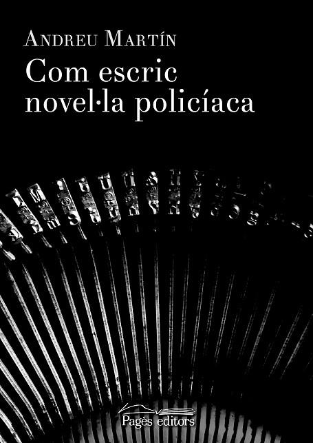 COM ESCRIC NOVEL·LA POLICÍACA | 9788499758251 | MARTÍN I FARRERO, ANDREU | Llibreria Online de Vilafranca del Penedès | Comprar llibres en català