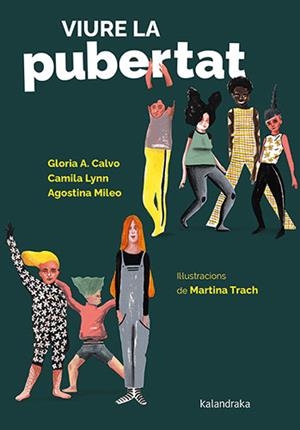 VIURE LA PUBERTAT | 9788418558887 | CALVO, GLORIA/LYNN, CAMILA/MILEO, AGOSTINA | Llibreria L'Odissea - Libreria Online de Vilafranca del Penedès - Comprar libros