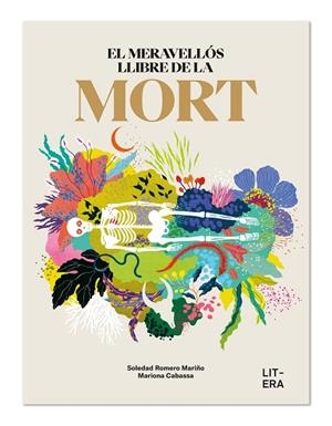 EL MERAVELLÓS LLIBRE DE LA MORT | 9788412669060 | ROMERO MARIÑO, SOLEDAD/CABASSA, MARIONA | Llibreria L'Odissea - Libreria Online de Vilafranca del Penedès - Comprar libros