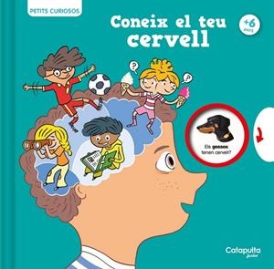 CONEIX EL TEU CERVELL ( PETITS CURIOSOS ) | 9788419987068 | HOUDÉ, OLIVIER/BORST, GRÉGOIRE | Llibreria L'Odissea - Libreria Online de Vilafranca del Penedès - Comprar libros