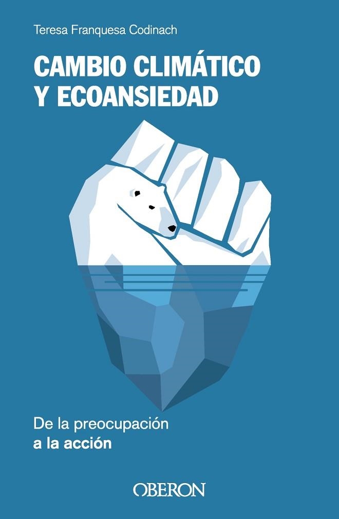 CAMBIO CLIMÁTICO Y ECOANSIEDAD | 9788441549852 | FRANQUESA CODINACH, TERESA | Llibreria Online de Vilafranca del Penedès | Comprar llibres en català