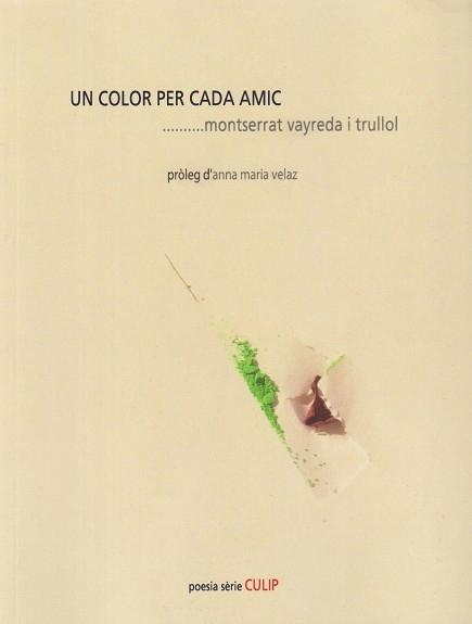 UN COLOR PER CADA AMIC | 9788481280647 | VAYREDA I TRULLOL, MONTSERRAT | Llibreria Online de Vilafranca del Penedès | Comprar llibres en català