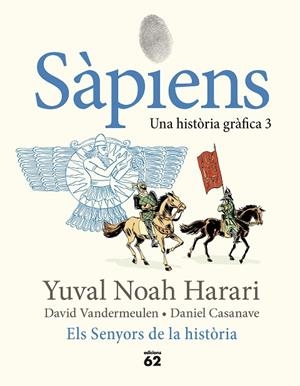 SÀPIENS 3 ELS SENYORS DE LA HISTÒRIA | 9788429781793 | NOAH HARARI, YUVAL | Llibreria L'Odissea - Libreria Online de Vilafranca del Penedès - Comprar libros