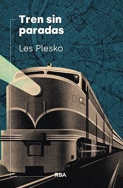 TREN SIN PARADAS | 9788490566411 | PLESKO, LES | Llibreria L'Odissea - Libreria Online de Vilafranca del Penedès - Comprar libros