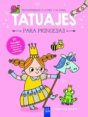 PRINCESA MARTA ( TATUAJES PARA PRINCESAS ) | 9788408281009 | YOYO | Llibreria Online de Vilafranca del Penedès | Comprar llibres en català