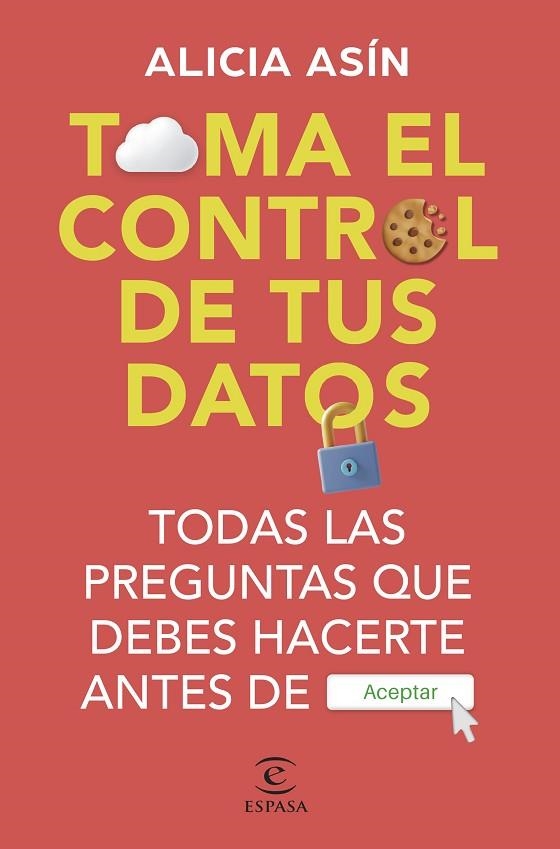 TOMA EL CONTROL DE TUS DATOS | 9788467072570 | ASÍN, ALICIA | Llibreria L'Odissea - Libreria Online de Vilafranca del Penedès - Comprar libros