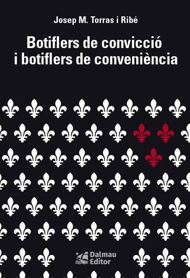 BOTIFLERS DE CONVICCIÓ I BOTIFLERS DE CONVENIÈNCIA | 9788423208982 | TORRAS I RIBÉ, JOSEP M. | Llibreria L'Odissea - Libreria Online de Vilafranca del Penedès - Comprar libros