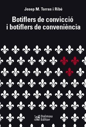 BOTIFLERS DE CONVICCIÓ I BOTIFLERS DE CONVENIÈNCIA | 9788423208982 | TORRAS I RIBÉ, JOSEP M. | Llibreria L'Odissea - Libreria Online de Vilafranca del Penedès - Comprar libros