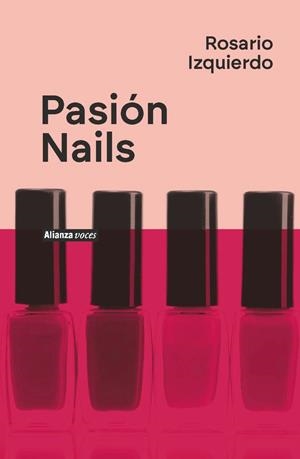 PASIÓN NAILS | 9788411486576 | IZQUIERDO, ROSARIO | Llibreria L'Odissea - Libreria Online de Vilafranca del Penedès - Comprar libros