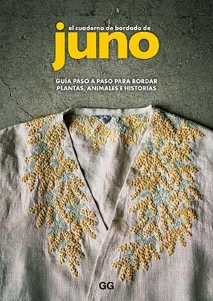 EL CUADERNO DE BORDADO DE JUNO | 9788425235269 | JUNO | Llibreria L'Odissea - Libreria Online de Vilafranca del Penedès - Comprar libros