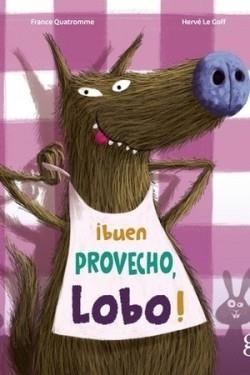 BUEN PROVECHO LOBO ! | 9788412504699 | QUATROMME, FRANCE/LE GOFF, HERVÉ | Llibreria Online de Vilafranca del Penedès | Comprar llibres en català