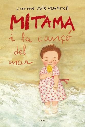 MITAMA I LA CANÇÓ DEL MAR | 9788447953196 | SOLÉ VENDRELL, CARME | Llibreria L'Odissea - Libreria Online de Vilafranca del Penedès - Comprar libros