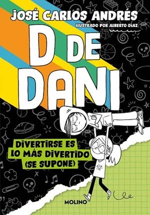 D DE DANI 2 DIVERTIRSE ES LO MÁS DIVERTIDO ( SE SUPONE ) | 9788427241541 | ANDRÉS, JOSÉ CARLOS | Llibreria L'Odissea - Libreria Online de Vilafranca del Penedès - Comprar libros
