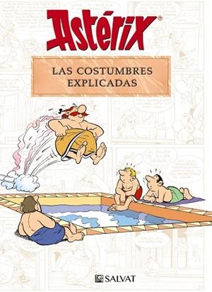ASTÉRIX LAS COSTUMBRES EXPLICADAS | 9788469641705 | MOLIN, BERNARD-PIERRE/GOSCINNY, RENÉ | Llibreria L'Odissea - Libreria Online de Vilafranca del Penedès - Comprar libros
