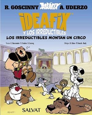 IDEAFIX Y LOS IRREDUCTIBLES 4 LOS IRREDUCTIBLES MONTAN UN CIRCO | 9788469641866 | GOSCINNY, RENÉ/BACCONNIER, CÉDRIC/COULON, YVES/LECOCQ, SIMON | Llibreria L'Odissea - Libreria Online de Vilafranca del Penedès - Comprar libros