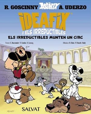 IDEAFIX I ELS IRREDUCTIBLES 4 ELS IRREDUCTIBLES MUNTEN UN CIRC | 9788469641873 | GOSCINNY, RENÉ/BACCONNIER, CÉDRIC/COULON, YVES/LECOCQ, SIMON | Llibreria L'Odissea - Libreria Online de Vilafranca del Penedès - Comprar libros