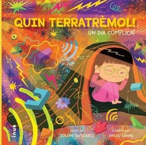 QUIN TERRETRÈMOL ! UN DIA COMPLICAT | 9788419968180 | GUTIÉRREZ, JOLENE/CHANG, ANGEL | Llibreria Online de Vilafranca del Penedès | Comprar llibres en català