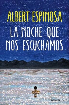LA NOCHE QUE NOS ESCUCHAMOS | 9788466373050 | ESPINOSA, ALBERT | Llibreria Online de Vilafranca del Penedès | Comprar llibres en català