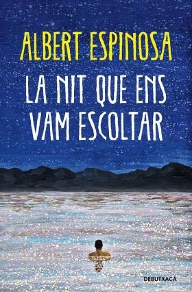 LA NIT QUE ENS VAM ESCOLTAR | 9788419394248 | ESPINOSA, ALBERT | Llibreria L'Odissea - Libreria Online de Vilafranca del Penedès - Comprar libros
