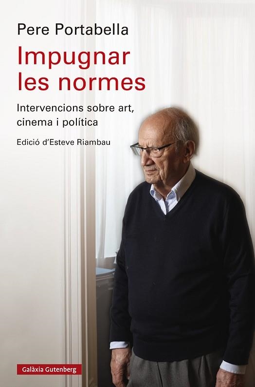 IMPUGNAR LES NORMES | 9788419738844 | PORTABELLA, PERE | Llibreria Online de Vilafranca del Penedès | Comprar llibres en català