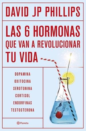 LAS SEIS HORMONAS QUE VAN A REVOLUCIONAR TU VIDA | 9788408287308 | JP PHILLIPS, DAVID | Llibreria L'Odissea - Libreria Online de Vilafranca del Penedès - Comprar libros