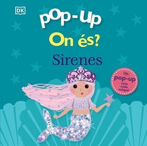 ON ÉS ? SIRENES ( POP-UP ) | 9788413493237 | SIRETT, DAWN | Llibreria L'Odissea - Libreria Online de Vilafranca del Penedès - Comprar libros