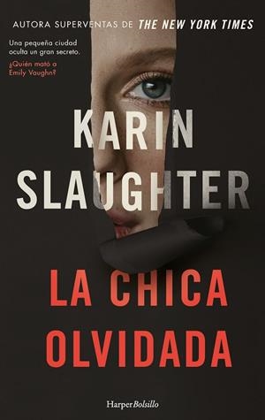 LA CHICA OLVIDADA | 9788419809407 | SLAUGHTER, KARIN | Llibreria L'Odissea - Libreria Online de Vilafranca del Penedès - Comprar libros
