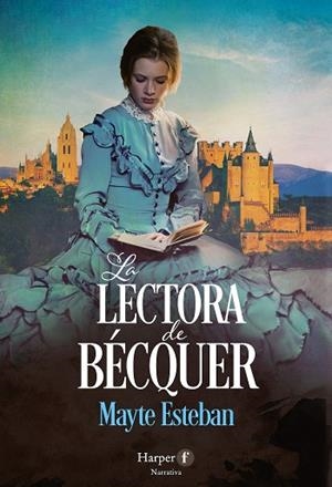 LA LECTORA DE BÉCQUER | 9788418976650 | ESTEBAN, MAYTE | Llibreria L'Odissea - Libreria Online de Vilafranca del Penedès - Comprar libros
