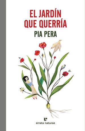 EL JARDÍN QUE QUERRÍA | 9788419158680 | PERA, PIA | Llibreria L'Odissea - Libreria Online de Vilafranca del Penedès - Comprar libros