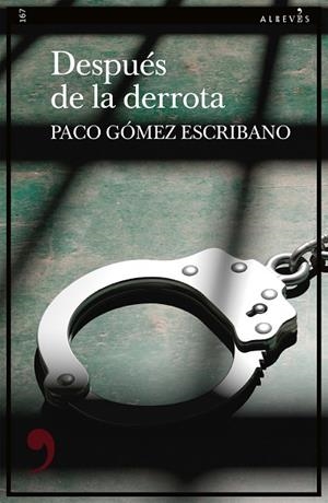 DESPUÉS DE LA DERROTA | 9788419615688 | GÓMEZ ESCRIBANO, PACO | Llibreria L'Odissea - Libreria Online de Vilafranca del Penedès - Comprar libros