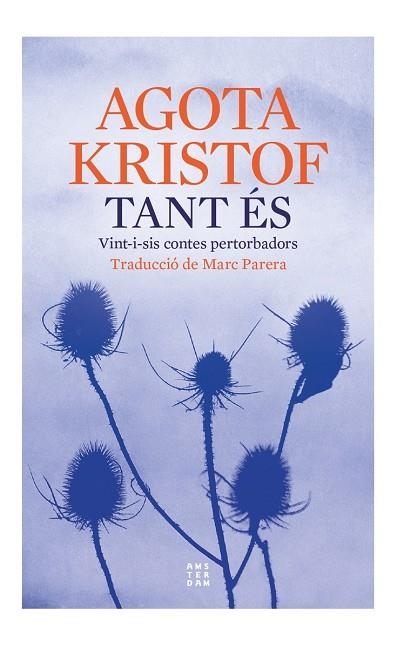TANT ÉS | 9788419960177 | KRISTOF, AGOTA | Llibreria Online de Vilafranca del Penedès | Comprar llibres en català