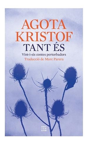 TANT ÉS | 9788419960177 | KRISTOF, AGOTA | Llibreria L'Odissea - Libreria Online de Vilafranca del Penedès - Comprar libros